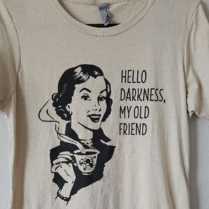 Hello Darkness My Old Friend Tee